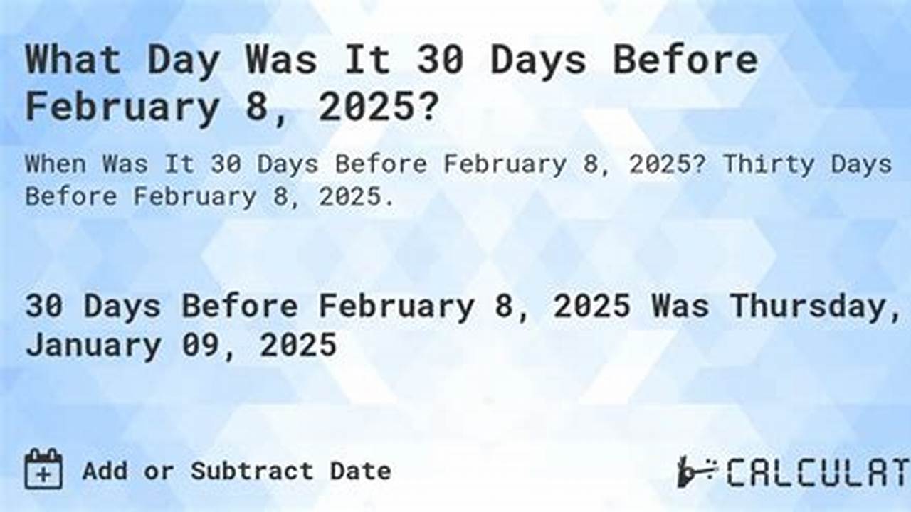 30 Days Before February 1 2025