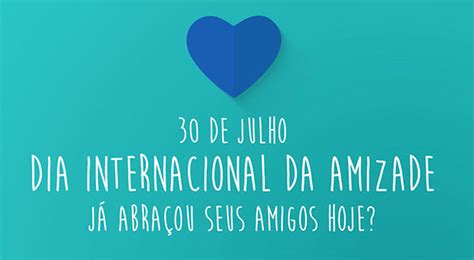 30 de julho dia internacional da amizade