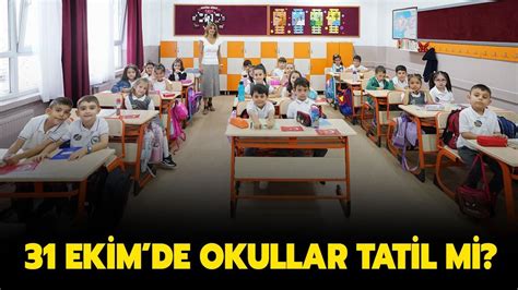 31 ekim okullar tatil mi 2023