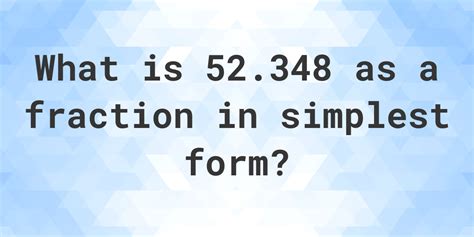 348/52 as a fraction