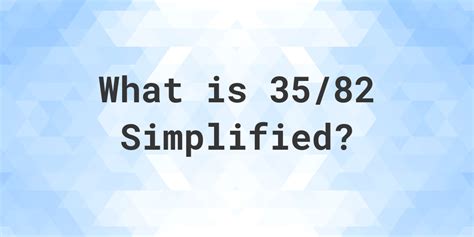 35/82 simplified