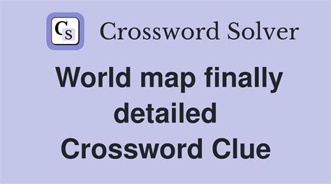 3d map type crossword clue