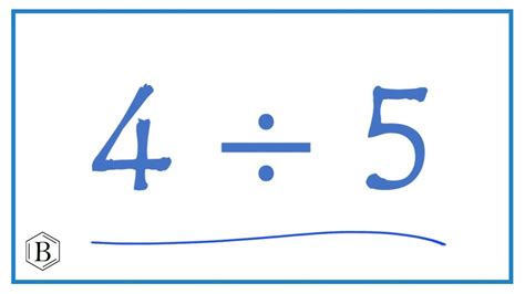 4 5 Divided By 4