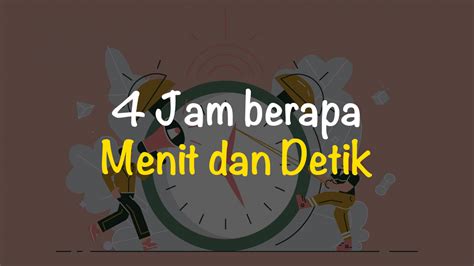 4 5 jam berapa menit