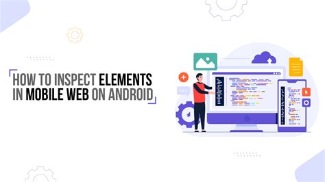 4 Ways on How to Inspect Element on Android