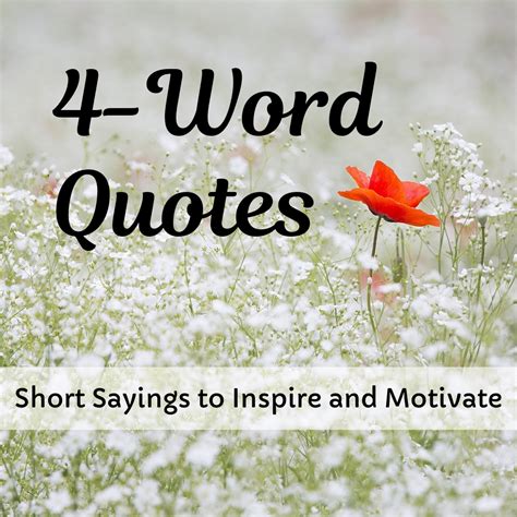 4 Word Inspirational Quotes Short