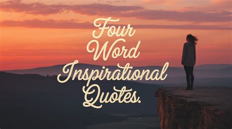4 Word Quotes