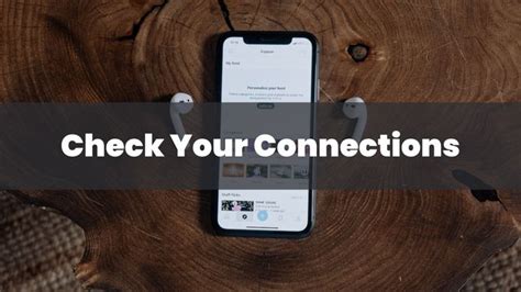 4. Check your connections
