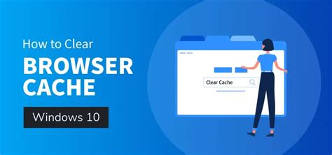 4. Clear Your Browser Cache