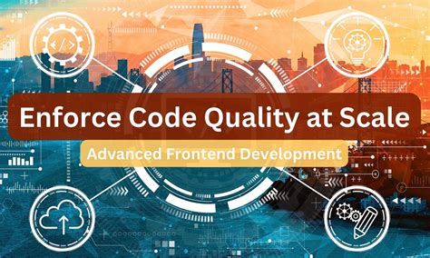 4. Focus on Code Quality