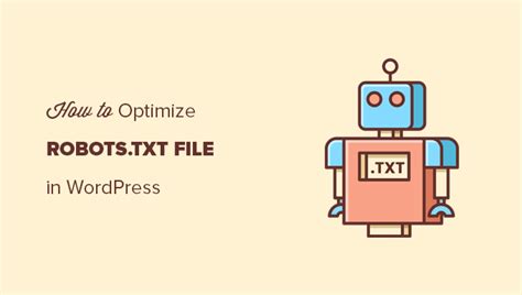 4. Optimize Your Robots.txt File