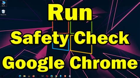 4. Run a Safety Check in Chrome