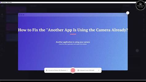 4. Try using another app that needs the camera