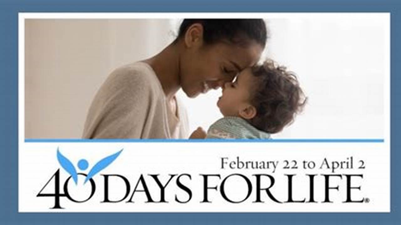 40 Days For Life Spring 2025