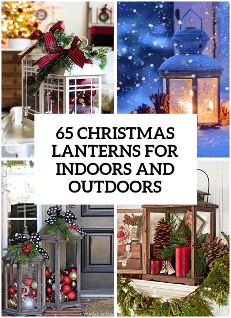 65 Amazing Christmas Lanterns For Indoors And Outdoors DigsDigs