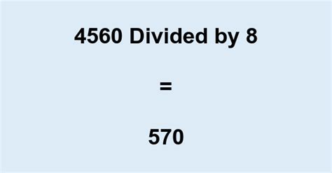 4560 divided by 8