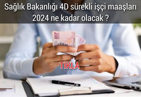 4d işçi maaşları ne kadar 2024