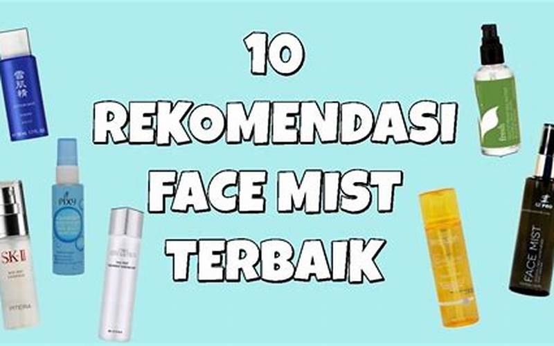5 Merk Face Mist Terbaik Untuk Jerawat