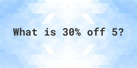 5 Of 30 Is What Percent