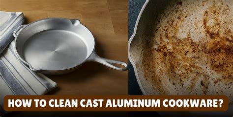 Cleaning Cast Aluminum Cookware