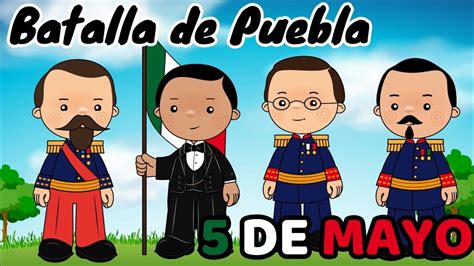 5 de mayo batalla de puebla animado