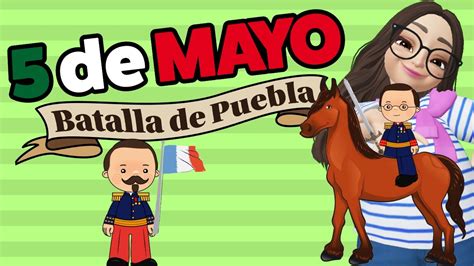 5 de mayo batalla de puebla preescolar