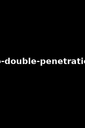 5 double penetrations top 2