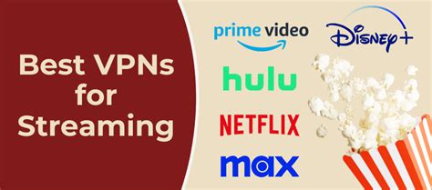 5 substantially VPNs for streaming