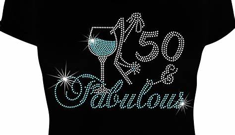 50 and Fabulous Wine Birthday Bling Shirt, 50th Birthday
