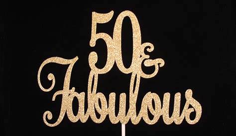 50th Birthday Cake Topper 50 and Fabulous Crystal Gold