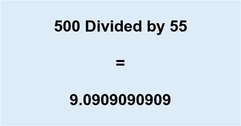 500 Divided By 55