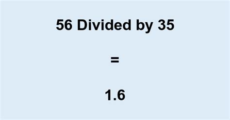 56 Divided By 35
