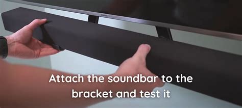 6) Attach the Soundbar and Test
