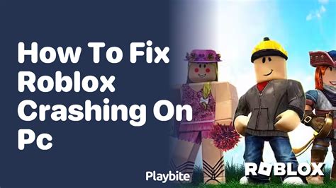 6 Quick Ways to Fix Roblox Crashing on PC - 2023 - Driver Easy