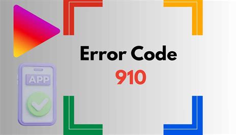 6. Error Code 910