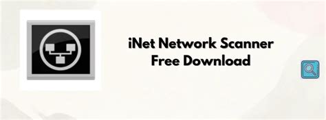 6. iNet Network Scanner