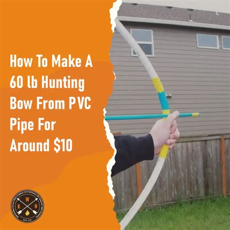 60 Lb Pvc Bow