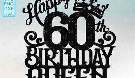 Happy 60th Birthday SVG File For Cricut Happy Birthday Cut File DIY