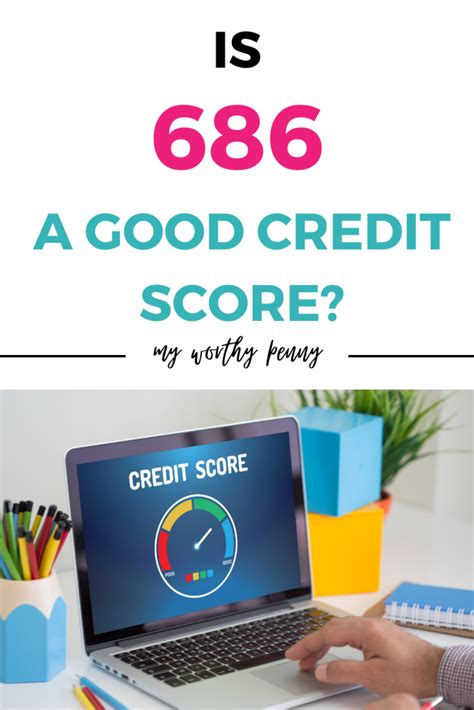 What You Need To Know About A 686 Credit Score In 2023