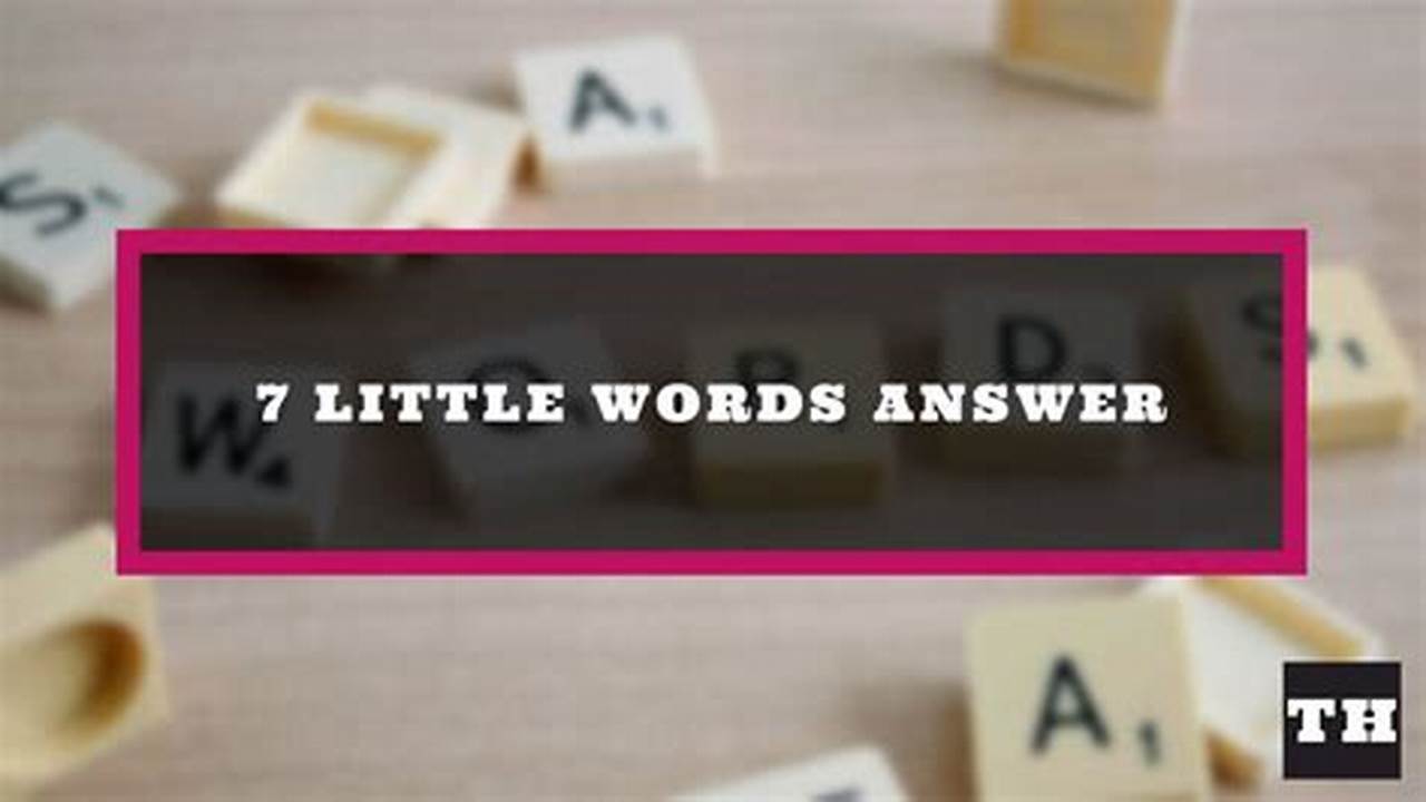 7 Little Words April 22 2024