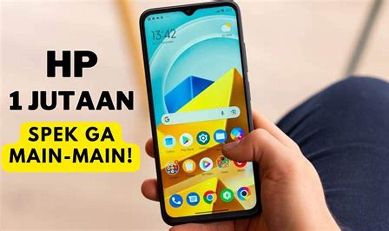 7 rekomendasi hp 1 jutaan ram 4 2022