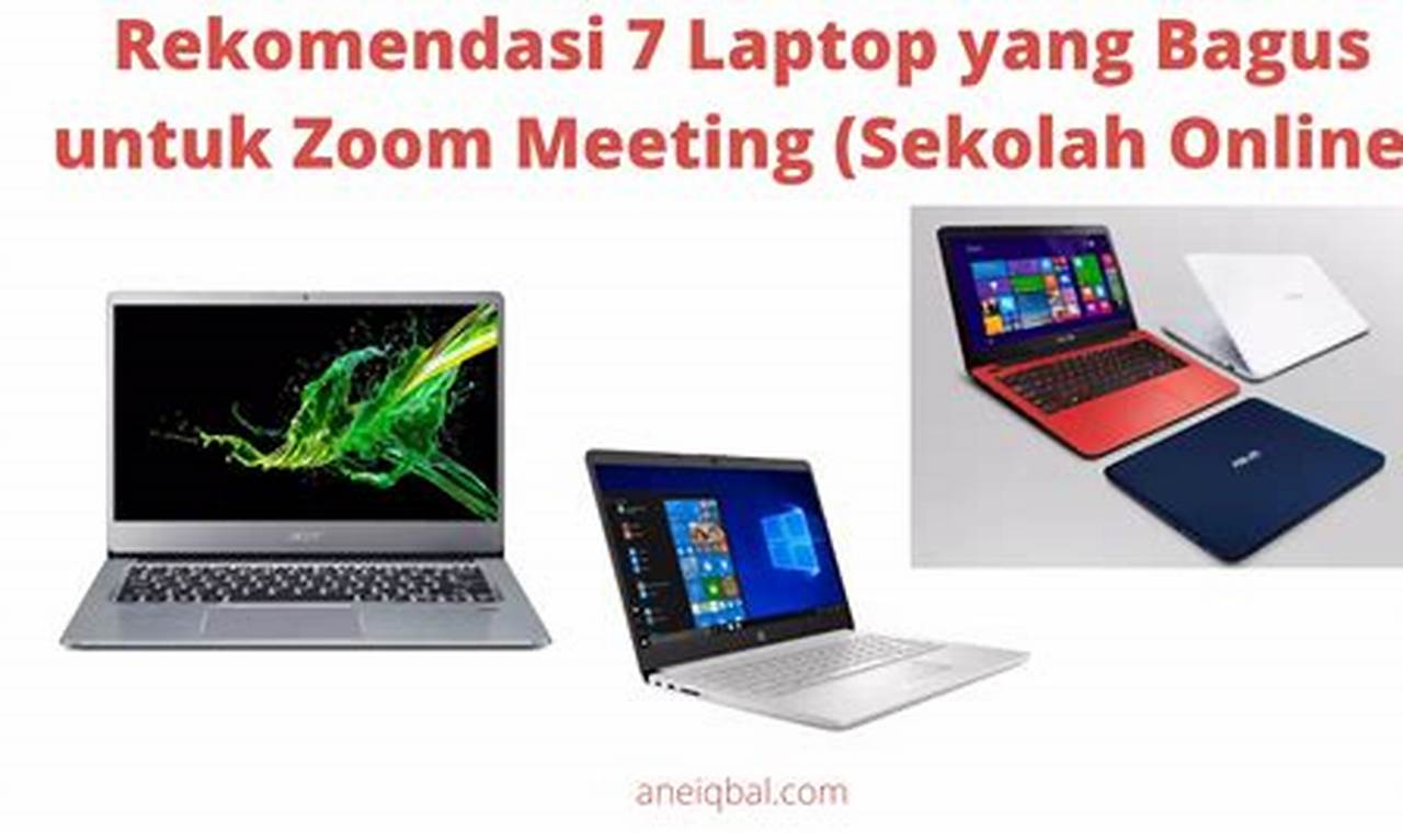 7 rekomendasi laptop zoom meeting