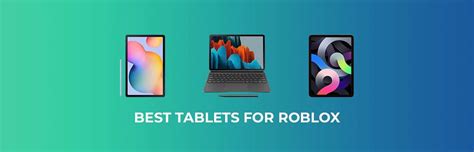 7 Best Tablets for Roblox in 2023[Expert Choices]