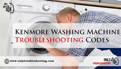Kenmore Washing Machine Troubleshooting