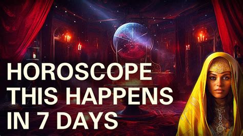 7 Day Horoscope
