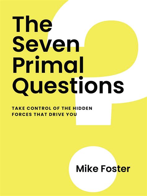 7 primal questions list