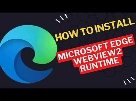 7. Install Microsoft Edge Webview2