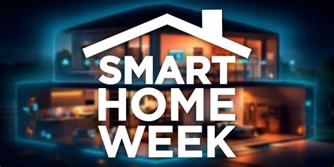 7. We hosted Smart Home Week 2024