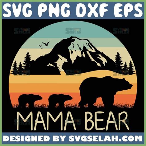 Download 728+ Mama Bear 2 Cubs Svg DXF File Printable