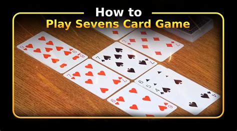 Mastering the 7s Card Game: An Exciting Strategy Guide